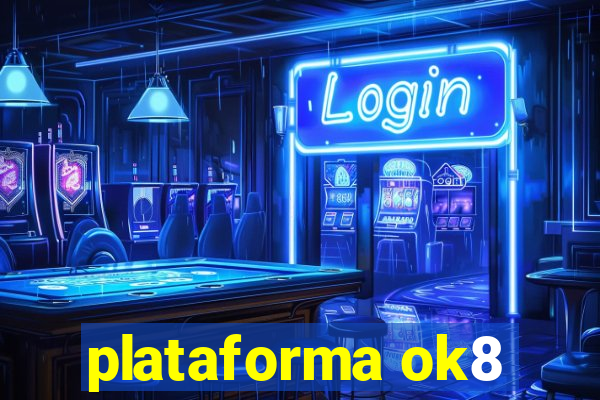 plataforma ok8